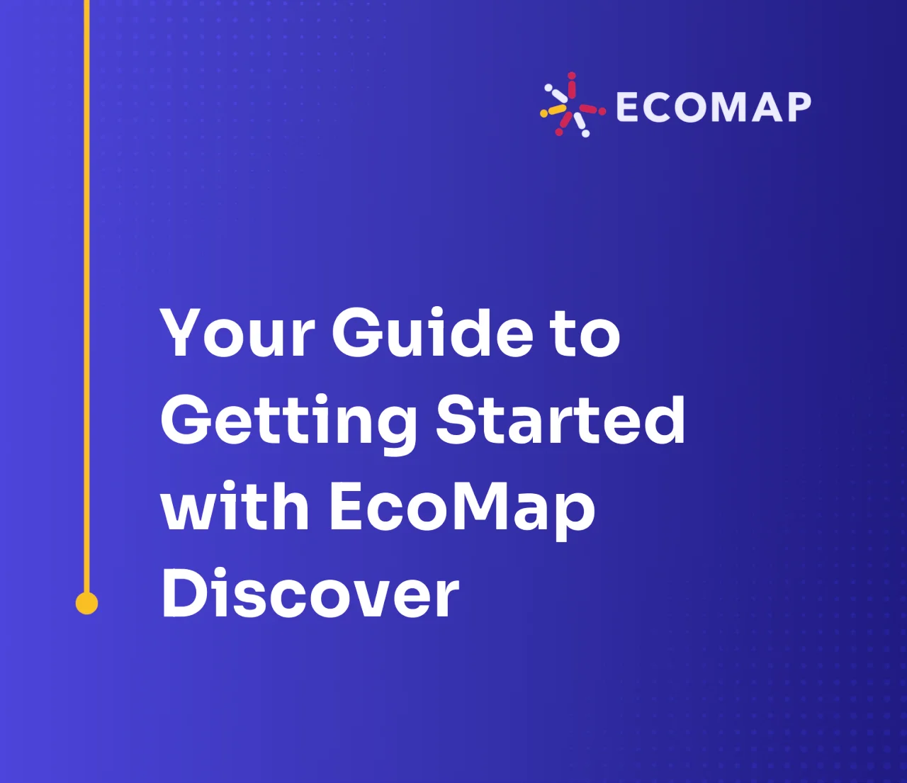 Getting Started with EcoMap Discover